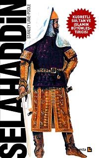 Selahaddin & Kudretli Sultan ve İslamın Bütünleştiricisi