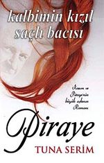 Piraye & Kalbimin Kızıl Saçlı Bacısı