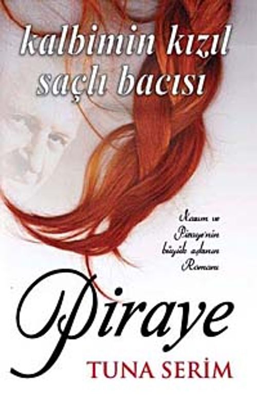 Piraye & Kalbimin Kızıl Saçlı Bacısı