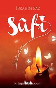Sufi & Bir Aşk Yolcusu - İbrahim Baz