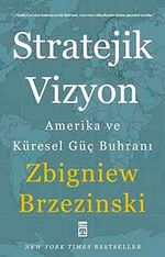 Stratejik Vizyon & Amerika ve Küresel Güç Buhranı