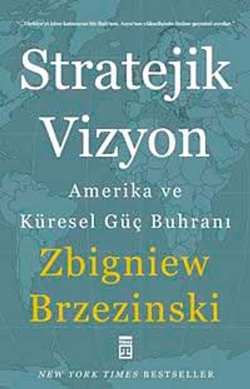 Stratejik Vizyon & Amerika ve Küresel Güç Buhranı