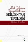 T&uuml;rk Dilinde ve D&uuml;nya Dillerinde Edilgen Yapı Tipolojisi & Dilbilimsel Bir İnceleme