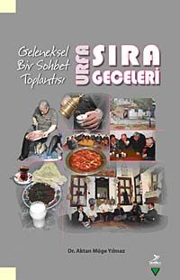 Geleneksel Bir Sohbet Toplantısı & Urfa Sıra Geceleri