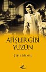 Afişler Gibi Yüzün