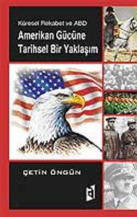 Amerikan Gücüne Tarihsel Bir Yaklaşım / Küresel Rekabet ve ABD