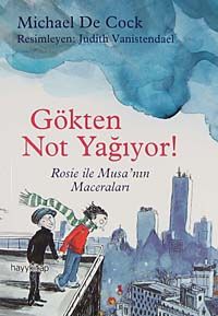 Gökten Not Yağıyor! & Rosie ve Musa'nın Maceraları