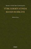 Servet-i F&uuml;nun'dan Cumhuriyet'e T&uuml;rk Edebiyatında Manzum Hikaye