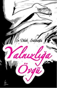 Yalnızlığa Övgü