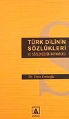 T&uuml;rk Dilinin S&ouml;zl&uuml;kleri ve S&ouml;zl&uuml;k&ccedil;&uuml;l&uuml;k Kaynak&ccedil;ası