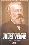 Jules Verne & G&ouml;r&uuml;lmeyeni G&ouml;ren Adam