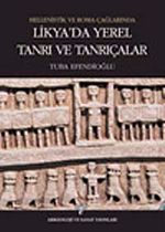 Likya'da Yerel Tanrı ve Tanrıçalar / Hellenistik ve Roma Çağlarında