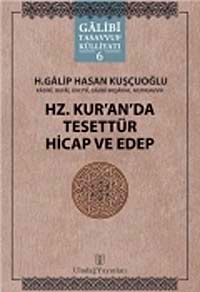 Hz. Kur'an'da Tesettür Hicap ve Edep / Galibi Tasavvuf Külliyatı (6 Kitap)