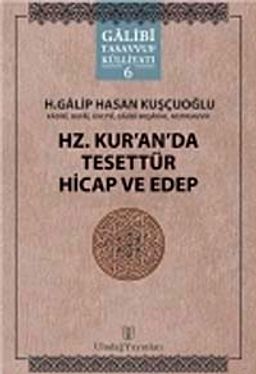 Hz. Kur'an'da Tesettür Hicap ve Edep / Galibi Tasavvuf Külliyatı (6 Kitap)