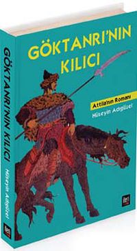 Göktanrı'nın Kılıcı & Attila'nın Romanı