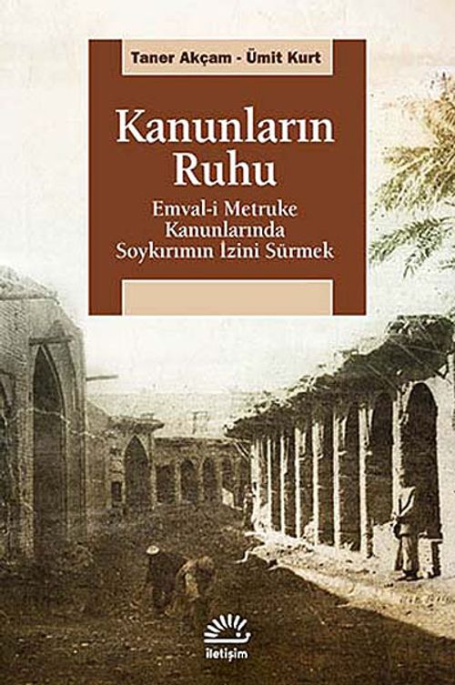 Kanunların Ruhu & Emval-i Metruke Kanunlarında Soykırımın İzini Sürmek