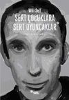 Sert &Ccedil;ocuklara Sert Oyuncaklar - Se&ccedil;me &Ouml;yk&uuml;ler
