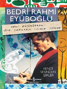 Bedri Rahmi Eyüboğlu - Kendi Sesinden Şiirler (Kitap+CD) & Seni Düşünürken Bir Çakıltaşı Isınır İçimde