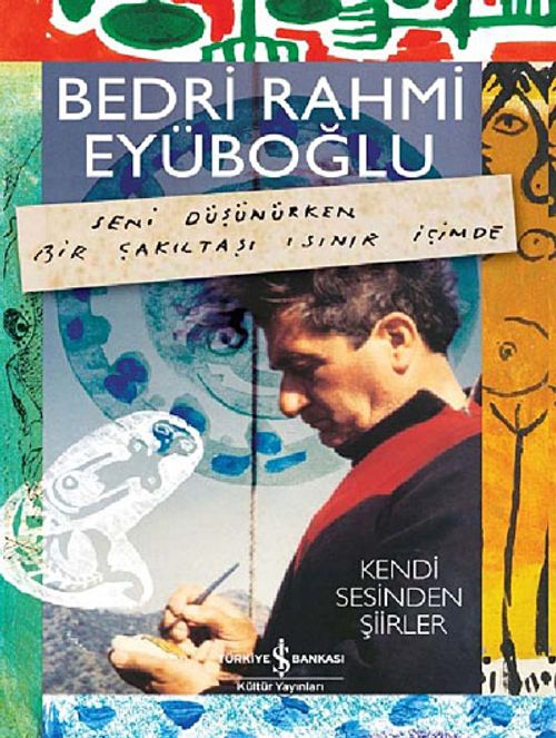 Bedri Rahmi Eyüboğlu - Kendi Sesinden Şiirler (Kitap+CD) & Seni Düşünürken Bir Çakıltaşı Isınır İçimde