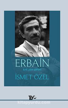 Erbain & Kırk Yılın Şiirleri - İsmet Özel