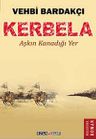 Kerbela &amp; Aşkın Kanadığı Yer