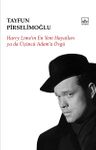Harry Lime'in En Yeni Hayatları ya da Üçüncü Adam'a Övgü