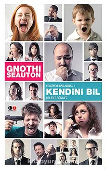 Gnothi Seauton - Kendini Bil & Felsefeye Başlangıç -1 - Bülent Sönmez