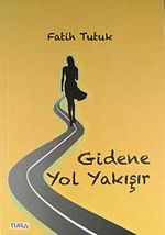Gidene Yol Yakışır