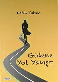 Gidene Yol Yakışır
