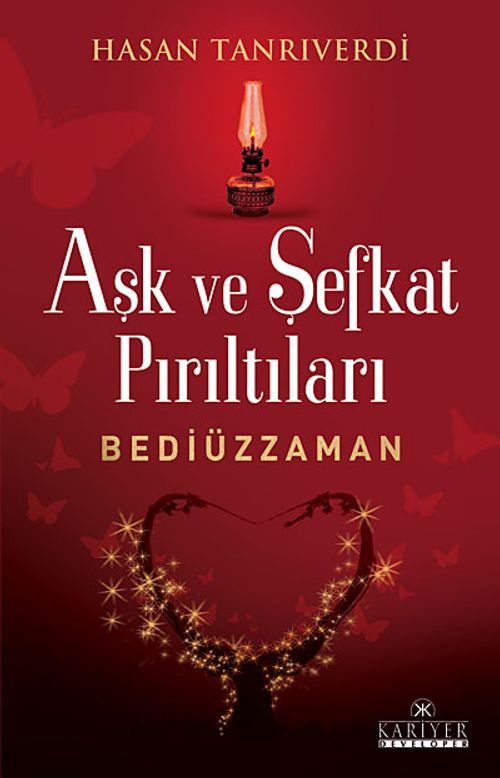 Aşk ve Şefkat Pırıltıları / Bediüzzaman