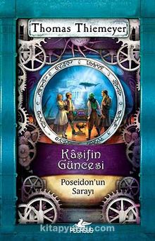 Poseidon'un Sarayı / Kaşifin Güncesi -2 - Thomas Thiemeyer
