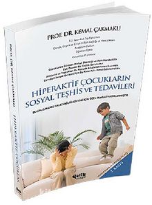 Hiperaktif Çocukların Sosyal Teşhis ve Tedavileri - Prof. Dr. Kemal Çakmaklı