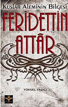 Kuşlar Aleminin Bilgesi Feridettin Attar