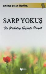 Sarp Yokuş & Bir Psikolog Gözüyle Hayat