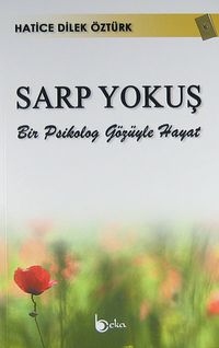 Sarp Yokuş & Bir Psikolog Gözüyle Hayat