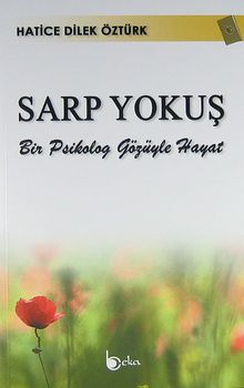 Sarp Yokuş & Bir Psikolog Gözüyle Hayat