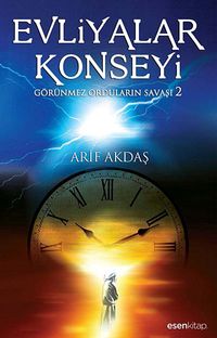 Evliyalar Konseyi & Görünmez Orduların Savaşı 2