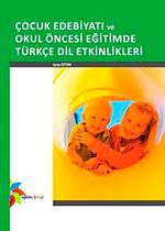Çocuk Edebiyatı ve Okul Öncesi Eğitimde Türkçe Dil Etkinlikleri