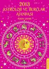 2013 Astroloji ve Bur&ccedil;lar Ajandası