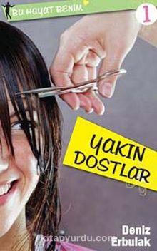 Yakın Dostlar / Bu Hayat Benim 1 - Deniz Erbulak