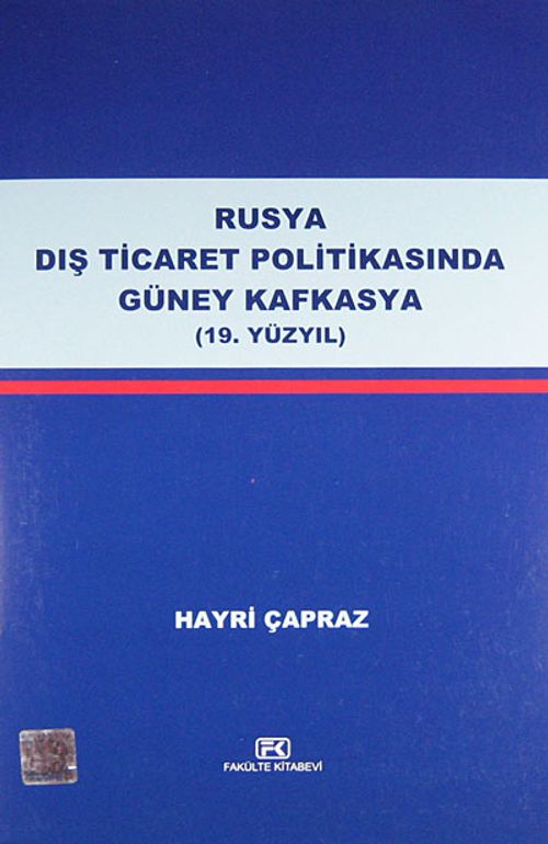 Rusya Dış Ticaret Politikasında Güney Kafkasya (19. Yüzyıl)