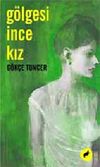 G&ouml;lgesi İnce Kız
