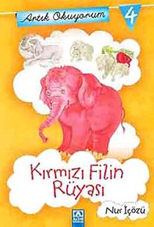 Kırmızı Filin Rüyası / Artık Okuyorum -4