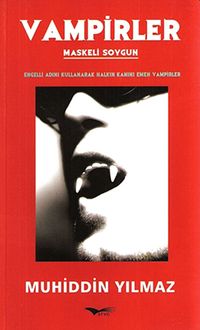 Vampirler & Maskeli Soygun / Engelli Adını Kullanarak Halkın Kanını  Emen Vampirler