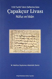 1550 Tarihli Tahrir Defterine Göre Çapakçur Livası Nüfus ve İskan (2-G-1)