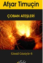 Çoban Ateşleri / Gönül Gözüyle 6