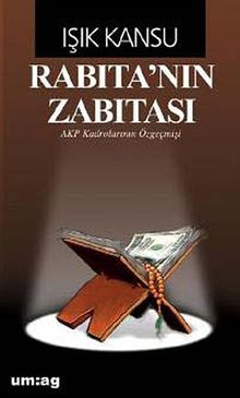 Rabıta'nın Zabıtası & AKP Kadrolarının Özgeçmişi