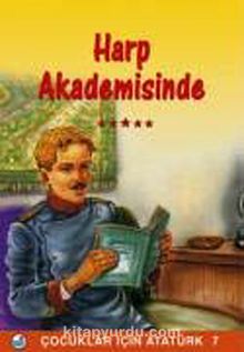 Harp Akademisinde / Çocuklar İçin Atatürk - Bilinmeyen Yazar