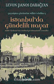 İstanbul'da Gündelik Hayat & Belde'i Şahane'nin Cumhuriyet Döneminde Ermeniler