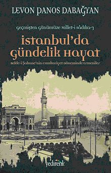 İstanbul'da Gündelik Hayat & Belde'i Şahane'nin Cumhuriyet Döneminde Ermeniler